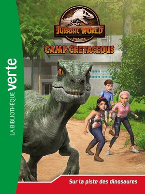 cover image of Jurassic World, la colo du crétacé 03--Sur la piste des dinosaures